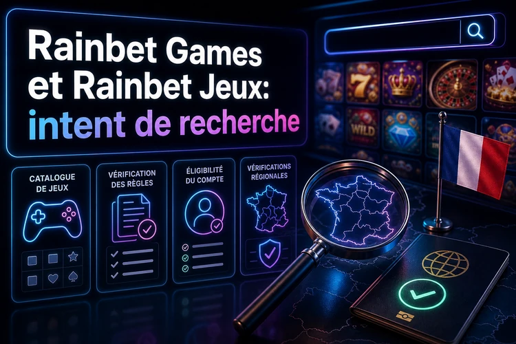 Rainbet Games et Rainbet Jeux: que signifie cet intent de recherche